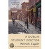 A Dublin Student Doctor