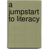 A Jumpstart to Literacy door Pat Gallagher