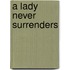 A Lady Never Surrenders