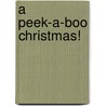 A Peek-A-Boo Christmas! by Loretta Oakes