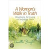 A Woman's Walk in Truth door Vonette Bright