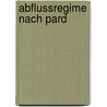 Abflussregime Nach Pard door Saskia Leissling