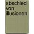 Abschied Von Illusionen