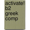 Activate! B2 Greek Comp door Chrysoula Davaki
