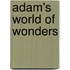 Adam's World Of Wonders