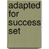 Adapted for Success Set