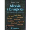 Adiccion a Los Ingleses by Sergio Pitol