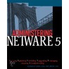 Administering NetWare 5 door Dorothy Cady