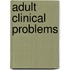 Adult Clinical Problems