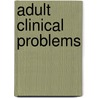 Adult Clinical Problems door Windy Dryden