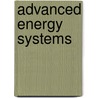 Advanced Energy Systems by Vadym M. Kharchenko