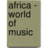 Africa - World Of Music