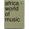 Africa - World Of Music by Andrew Solway