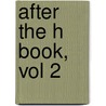 After The H Book, Vol 2 door John W. Schaum