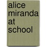 Alice Miranda At School by Jacqueline Harvey