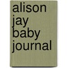 Alison Jay Baby Journal door Alison Jay