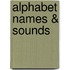 Alphabet Names & Sounds