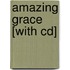 Amazing Grace [with Cd]