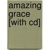 Amazing Grace [with Cd] door Jack Schrader