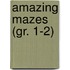 Amazing Mazes (Gr. 1-2)