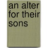 An Alter For Their Sons door Gary S. Zaboly