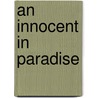 An Innocent in Paradise door Kate Carlisle
