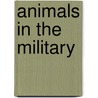 Animals In The Military door John M. Kistler