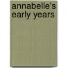 Annabelle's Early Years by Janet and Anton Trigs
