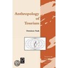 Anthropology of Tourism door Dennison Nash