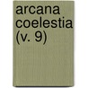 Arcana Coelestia (V. 9) door Emanuel Swedenborg