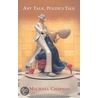 Art Talk, Politics Talk by Michael Chapman