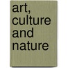Art, Culture and Nature by Professor John Onians