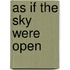 As If the Sky Were Open