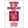 Asthma in the Workplace door David I. Bernstein