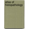 Atlas Of Histopathology door Ivan Damjanov