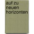 Auf zu neuen Horizonten