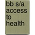 Bb S/a Access To Health