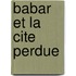 Babar Et La Cite Perdue