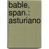 Bable, Span.: Asturiano by Silke-Katrin Kunze