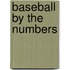 Baseball By The Numbers