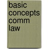 Basic Concepts Comm Law door Lawrence Donnolly