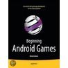 Beginning Android Games by Robert Green