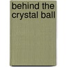 Behind the Crystal Ball door Anthony F. Aveni