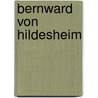 Bernward Von Hildesheim door Wolfgang Ch. Schneider