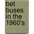 Bet Buses In The 1960's