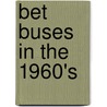 Bet Buses In The 1960's door Gavin Booth