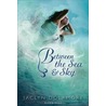 Between The Sea And Sky door Jaclyn Dolamore