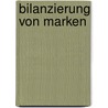 Bilanzierung Von Marken door Sascha Flemming
