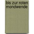 Bis Zur Roten Mondwende