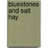 Bluestones And Salt Hay